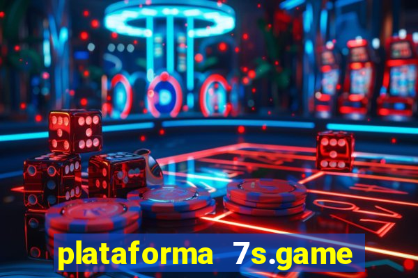 plataforma 7s.game paga mesmo